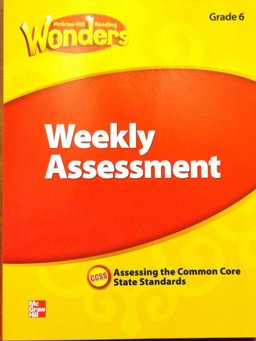 Reading Wonders, Grade 6, Weekly Assessment