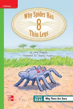 Reading Wonders, Grade 2, Leveled Reader Why Spider Has 8 Thin Legs, Beyond, Unit 4, 6-Pack Reading Wonders, Grade 2, Leveled Reader Why Spider Has 8 Thin Legs, Beyond, Unit 4, 6-Pack