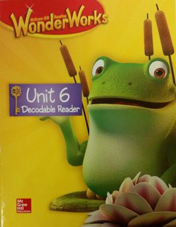 Reading WonderWorks Decodable Reader Unit 6 Grade K
