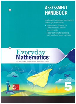 Everyday Mathematics 4, Grade 5, Assessment Handbook
