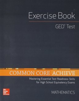 Common Core Achieve, GED Exercise Book Mathematics
