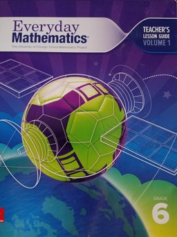 Everyday Mathematics 4, Grade 6, Teacher Lesson Guide, Volume 1