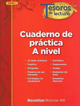 Tesoros de Lectura, a Spanish Reading/Language Arts Program, Grade 1, Practice Book, Student Edition