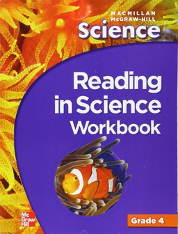 Macmillan/McGraw-Hill Science, Grade 4, Reading in Science Workbook