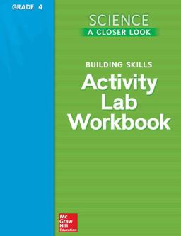 Science, a Closer Look, Grade 4, Activity Lab Book