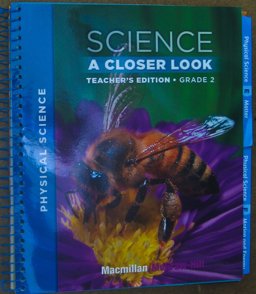 Macmillan/McGraw-Hill Science, a Closer Look, Grade 2, Teacher Edition - Physical Science