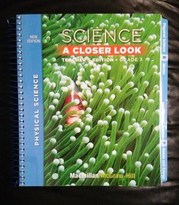 Science, a Closer Look, Grade 3, Teacher Edition, Physical Science, Vol. 3
