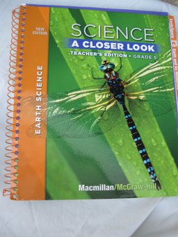 Science, a Closer Look, Grade 5, Teacher's Edition, Earth Science Vol. 2'