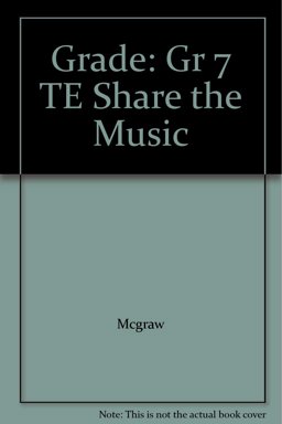 Grade: Gr 7 Te Share the Music