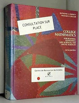 College Mathematics for Business, Economics, Life Sciences, and Social Sciences