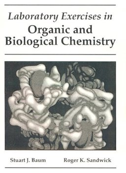 Lab Exercises in Organic and Biological Chemistry Lab Exercises in Organic and Biological Chemistry