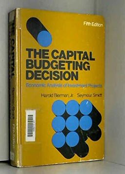 The Capital Budgeting Decision
