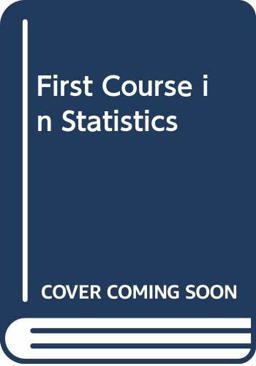 First Course in Statistics