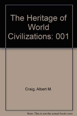 The Heritage of World Civilizations The Heritage of World Civilizations