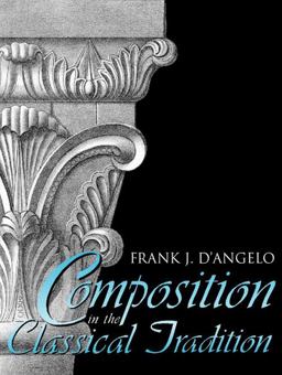 Composition in the Classical Tradition  9780023271410 Front Cover