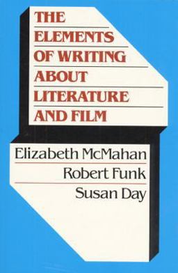 The Elements of Writing about Literature and Film