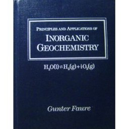 Principles and Applications of Inorganic Geochemistry  9780023364419 Front Cover