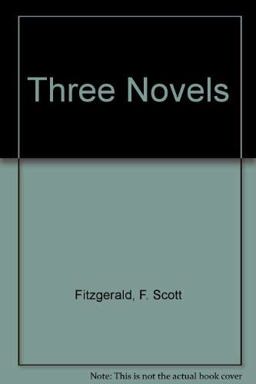 Three Novels of F. Scott Fitzgerald