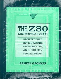 Z-80 Microprocessor Architecture, Interfacing, Program and Design 2nd 9780023404849 Front Cover