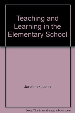 Teaching and Learning in the Elementary School