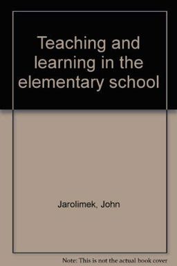 Teaching and Learning in the Elementary School
