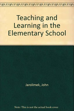 Teaching and Learning in the Elementary School