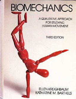 Biomechanics A Qualitative Approach for Studying Human Movement 3rd 9780023663109 Front Cover