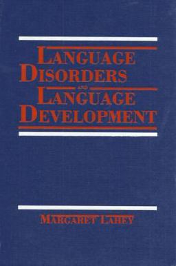 Language Disorders and Language Development  9780023671302 Front Cover
