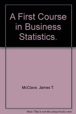 First Course Business Statistics