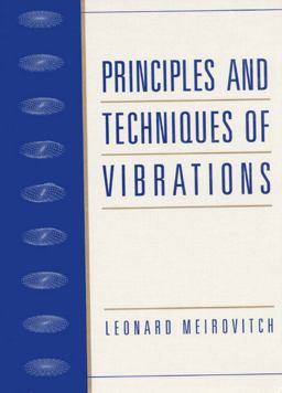 Principles and Techniques of Vibrations  9780023801419 Front Cover