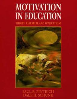 Motivation in Education Theory, Research, and Applications 1st 9780023956218 Front Cover
