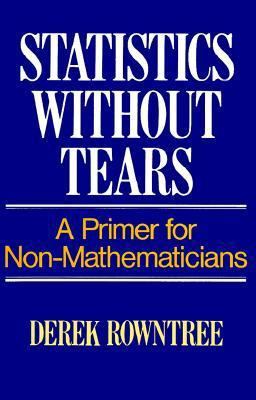 Statistics Without Tears A Primer for Non Mathematicians 1st 9780024040909 Front Cover