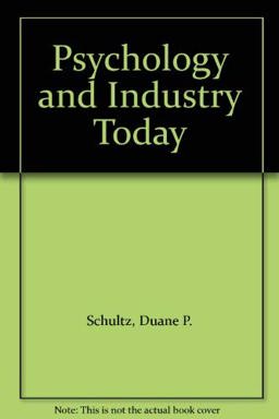 Psychology and Industry Today Psychology and Industry Today
