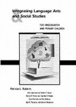 Integrating Language Arts and Social Studies for Kindergarten and Primary Children