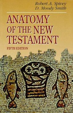 Anatomy of the New Testament A Guide to Its Structure and Meaning 5th 9780024153227 Front Cover