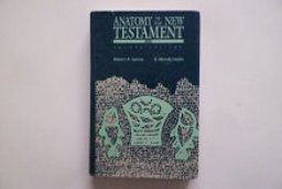 Anatomy of the New Testament A Guide to Its Structure and Meaning 4th 9780024153302 Front Cover