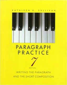 Paragraph Practice Writing the Paragraph and the Short Composition 7th 9780024183514 Front Cover