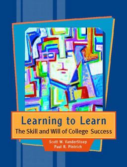 Learning to Learn The Skill and Will of College Success  9780024225511 Front Cover