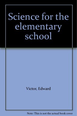 Science for Elementary School Science for Elementary School