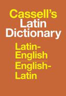 Cassell's Latin Dictionary Latin-English, English-Latin  9780025225800 Front Cover