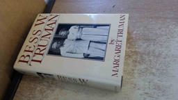 Bess W. Truman Bess W. Truman