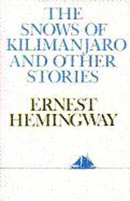 The Snows of Kilimanjaro and other Stories