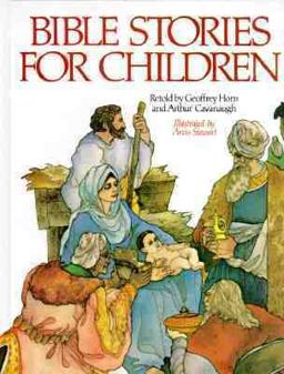 Bible Stories for Children Bible Stories for Children