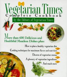 Vegetarian Times Complete Cookbook  9780026217453 Front Cover