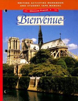 Glencoe French Level 1: Bienvenue, Writing Activities Workbook and Student Tape Manual 2nd 9780026366854 Front Cover