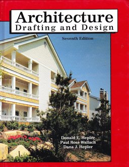 Architecture : Drafting and Design 7th 9780026370677 Front Cover