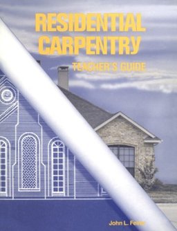 Guide to Residential Carpentry
