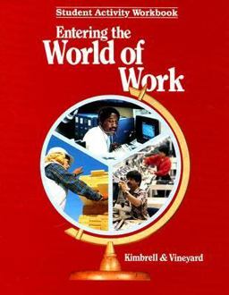 Entering the World of Work Student Activity Workbook Entering the World of Work Student Activity Workbook