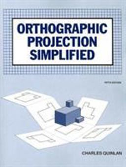 Orthographic Projection Simplified, Student Text
