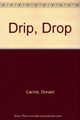 Drip, Drop